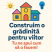 Ideea ta contează! Proiectăm împreună o grădiniță pentru viitor,  pe Calea Dudești nr. 165