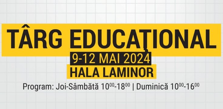Târgul de Ofertă Educațională 2024, la Hala Laminor! Elevii își pot face propriile rețele de contact înainte de a aplica la liceu